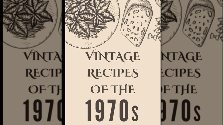 Vintage recipes of the 1970s cookbook cover