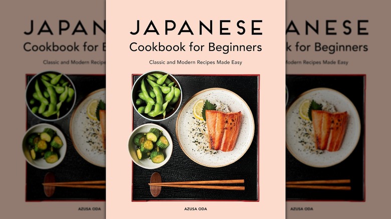The book cover of "Japanese Cookbook for Beginners: Classic and Modern Recipes Made Easy" by Azusa Oda