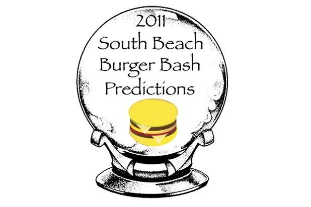 2011 South Beach Burger Bash Predictions