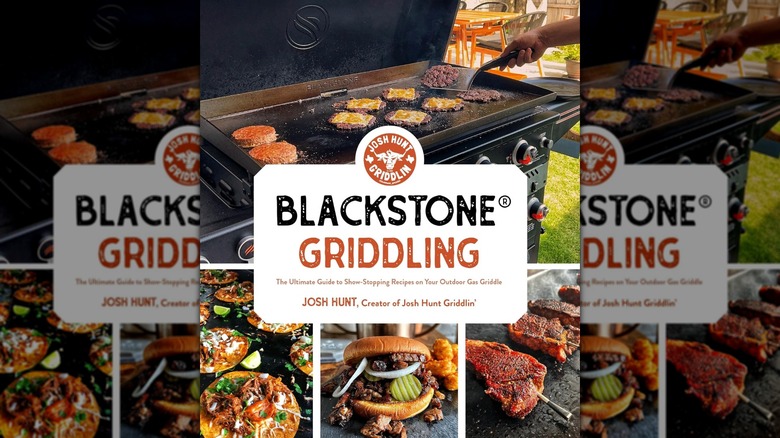 The book cover of "Blackstone Griddling: The Ultimate Guide to Show-Stopping Recipes on Your Outdoor Gas Griddle" by Josh Hunt