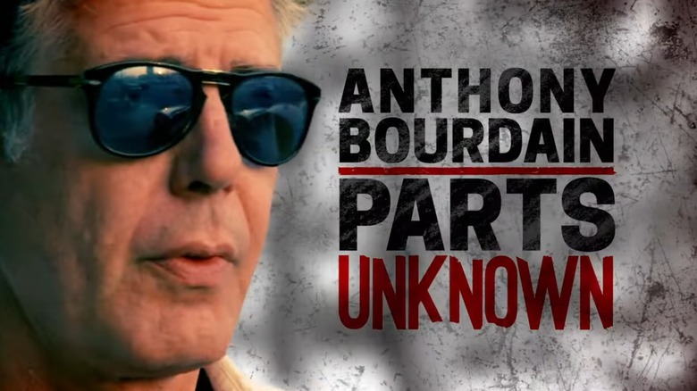 Title card for Anthony Bourdain: Parts Unknown