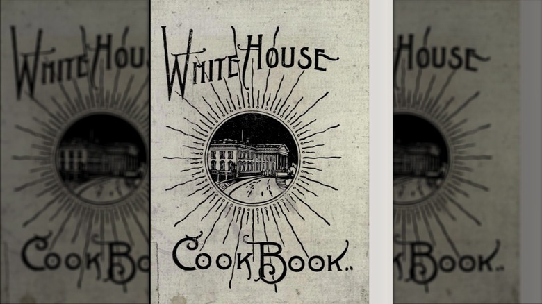Image of the cover of "White House Cookbook."