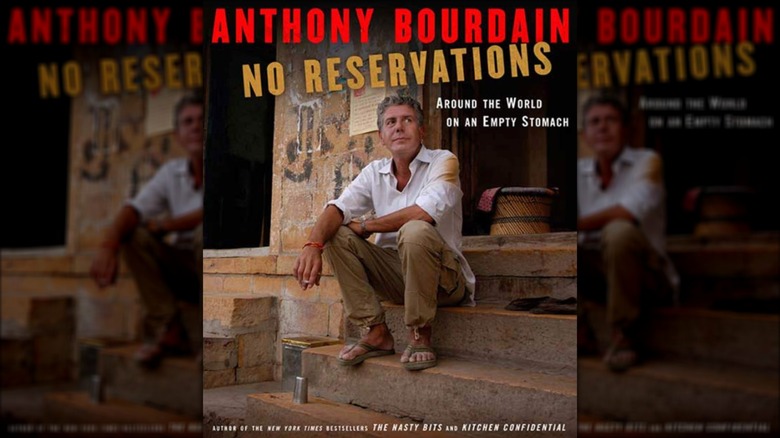 No Reservations: Around the World on an Empty Stomach