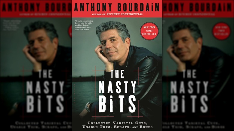 The Nasty Bits: Collected Cuts, Usable Trim, Scraps, and Bones