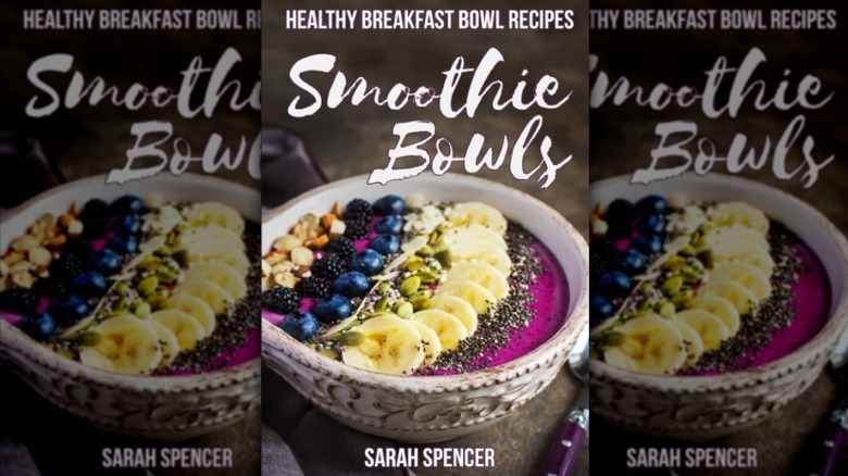 Mirrored image of Smoothie Bowls cover with a photo of a smoothie bowl with bananas, blueberries, and seeds on top.