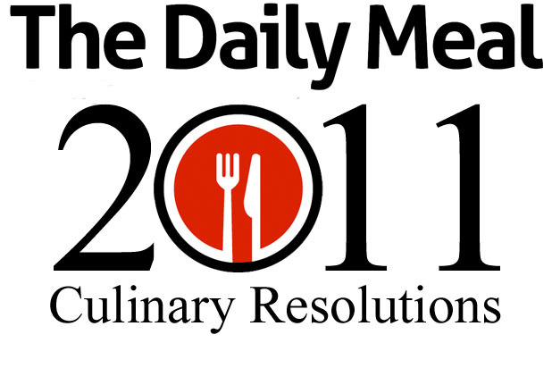 The Daily Meal&apos;s editorial team gives their culinary resolutons for 2011.