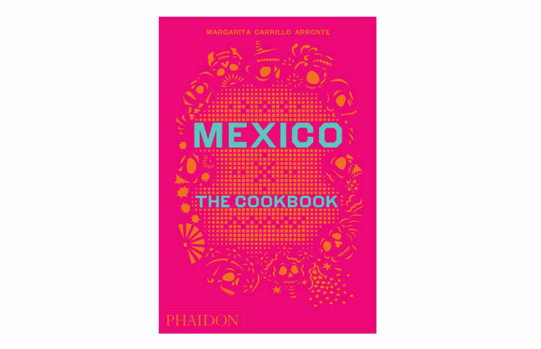 'Mexico: The Cookbook' by Margarita Carrillo Arronte